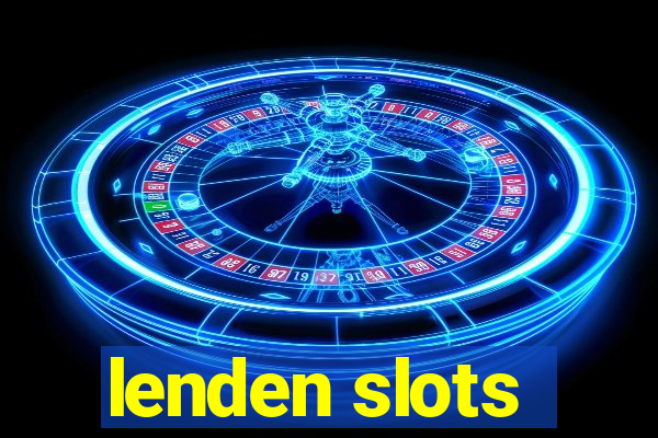 lenden slots