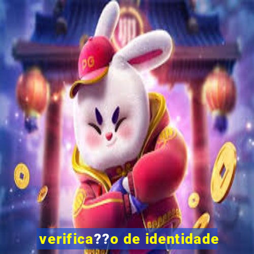 verifica??o de identidade