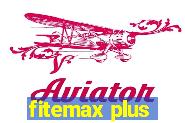 fitemax plus