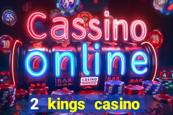 2 kings casino kings mountain