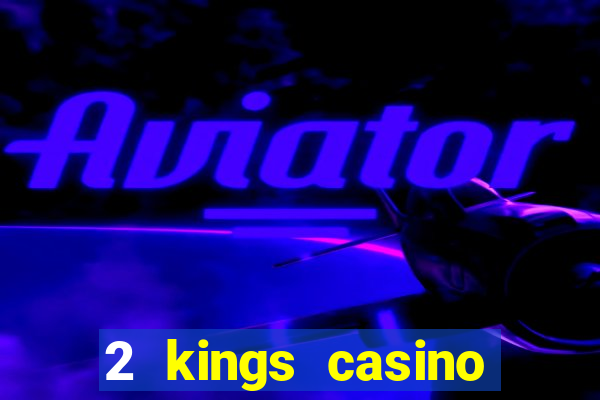 2 kings casino kings mountain