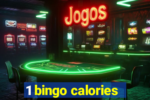 1 bingo calories