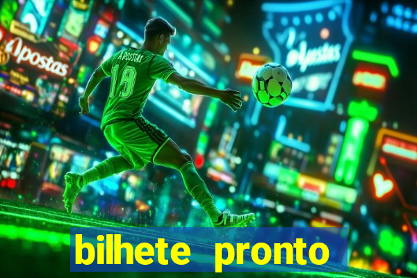 bilhete pronto jogos de hoje