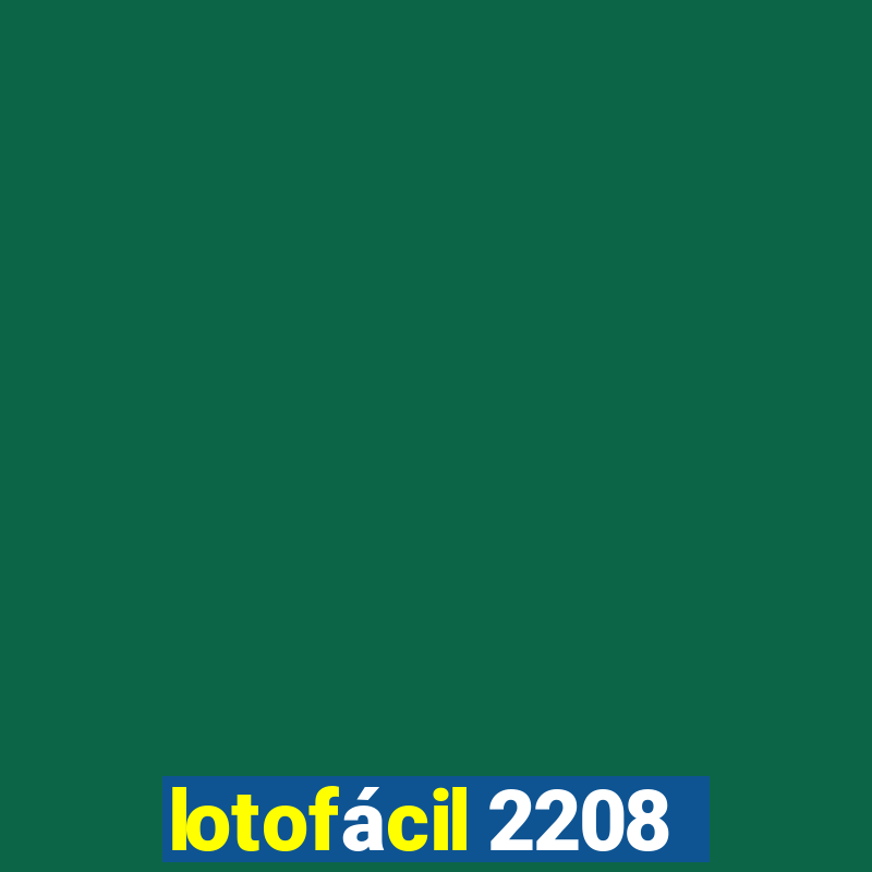 lotofácil 2208