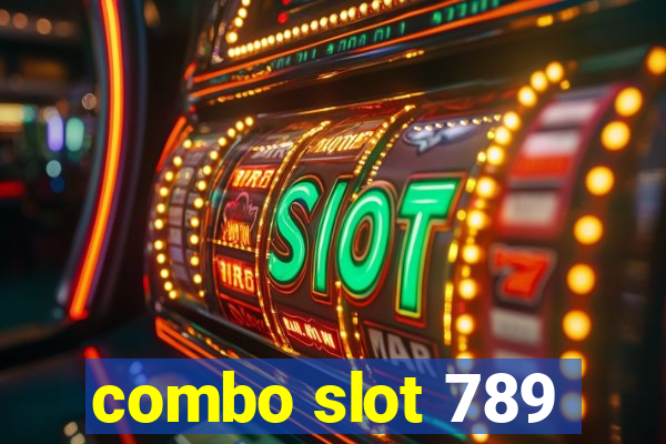 combo slot 789