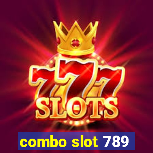 combo slot 789