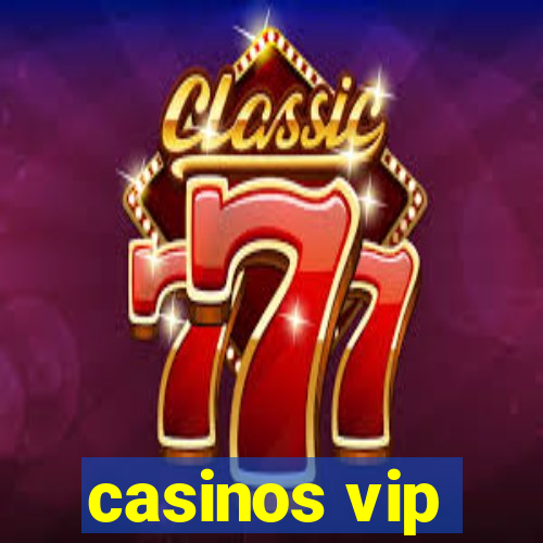 casinos vip