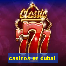 casinos en dubai