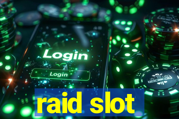 raid slot