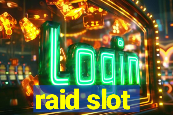 raid slot