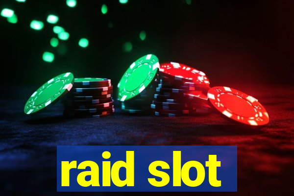 raid slot