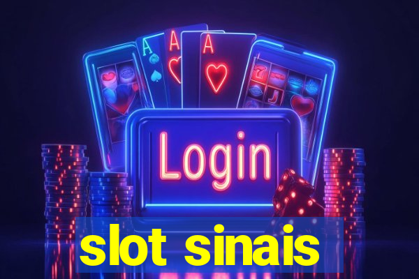 slot sinais