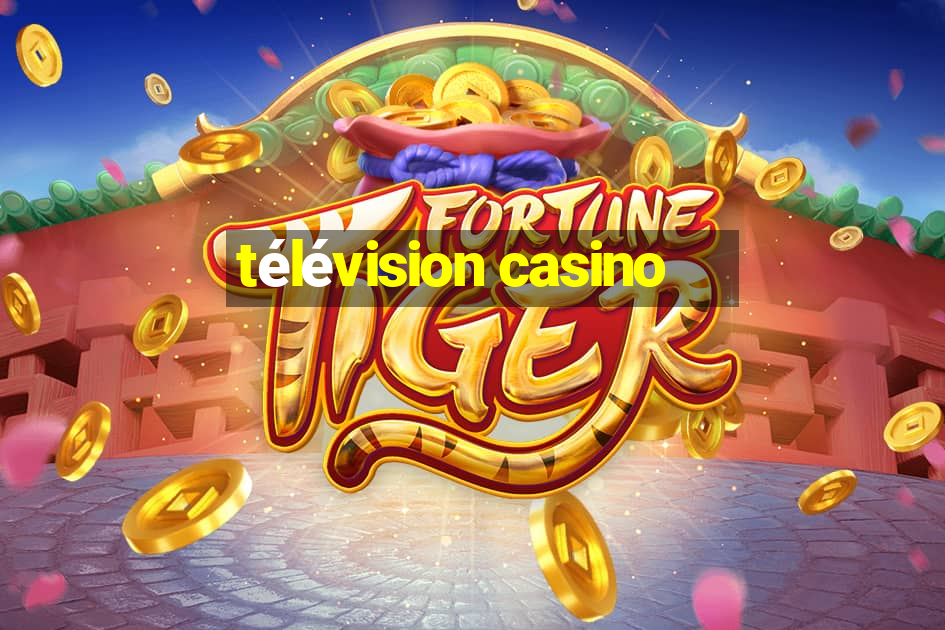 télévision casino