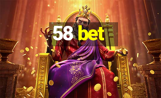 58 bet