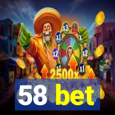 58 bet