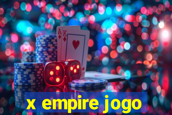 x empire jogo