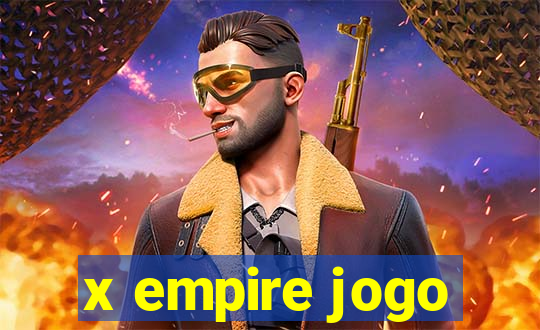 x empire jogo