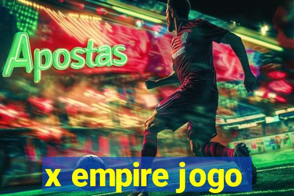 x empire jogo