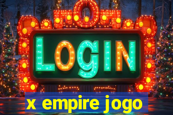 x empire jogo