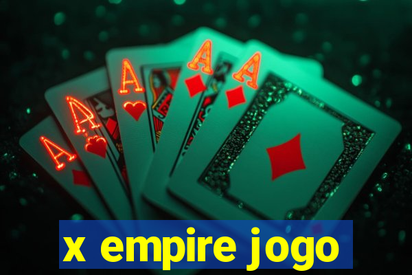 x empire jogo