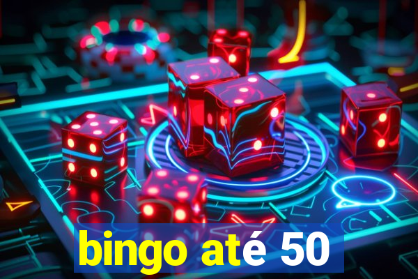 bingo até 50