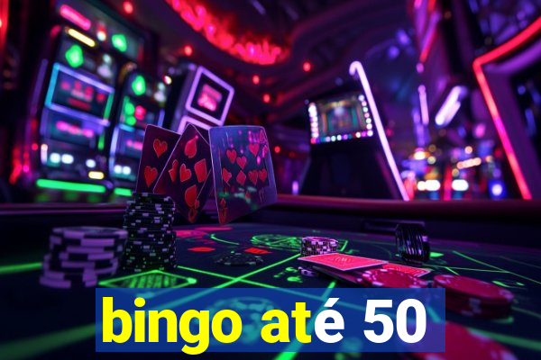 bingo até 50