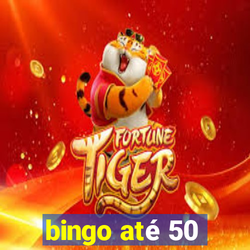 bingo até 50