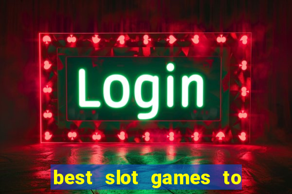 best slot games to win money