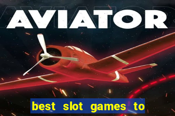 best slot games to win money