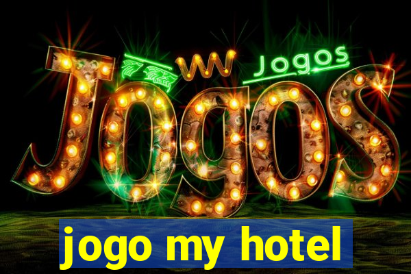 jogo my hotel