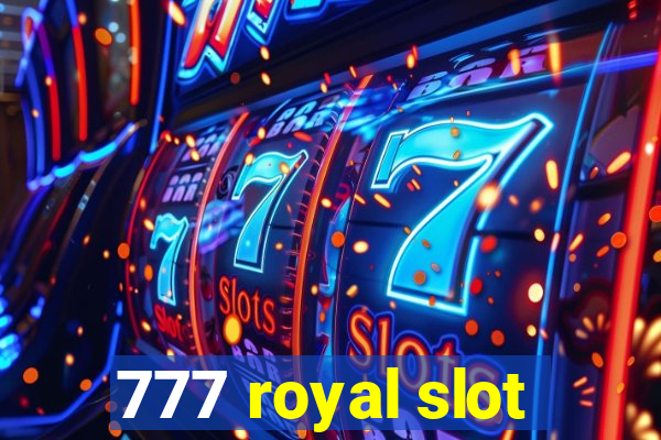 777 royal slot