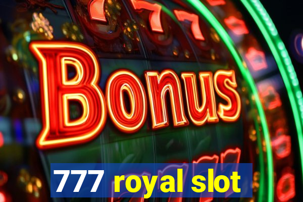 777 royal slot