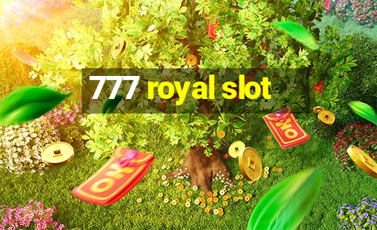 777 royal slot