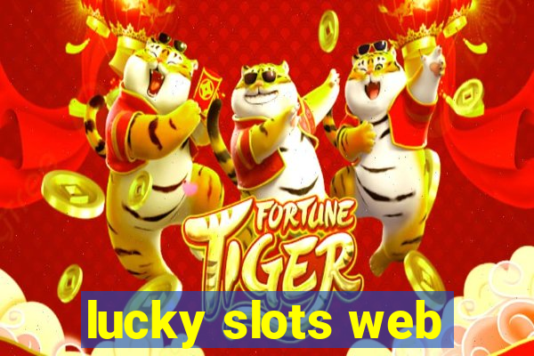 lucky slots web