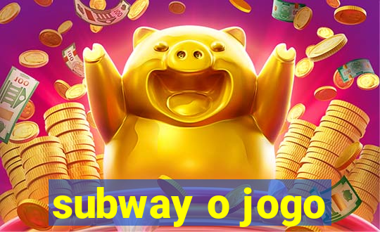 subway o jogo