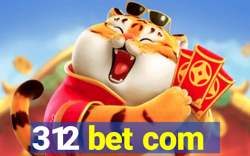 312 bet com