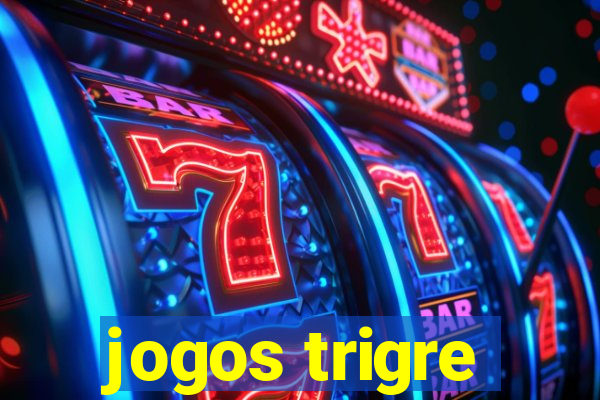 jogos trigre