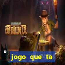 jogo que ta pagando agora