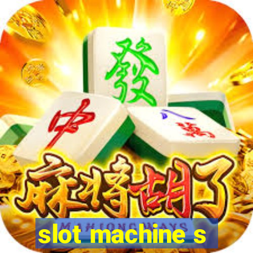 slot machine s