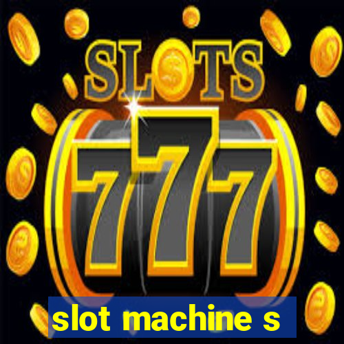 slot machine s