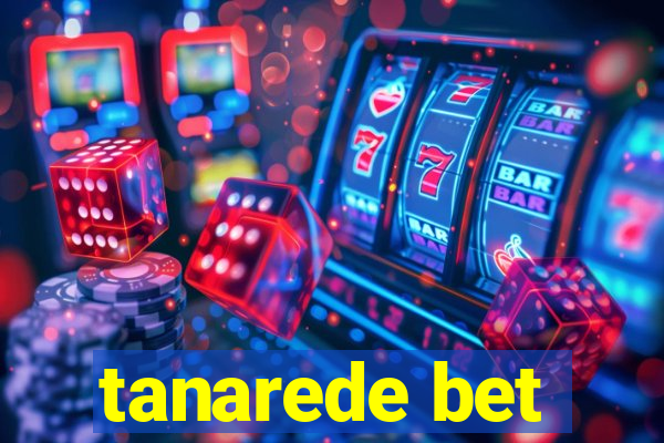 tanarede bet