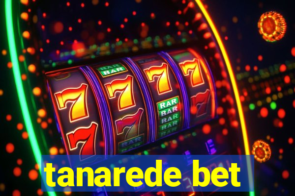 tanarede bet