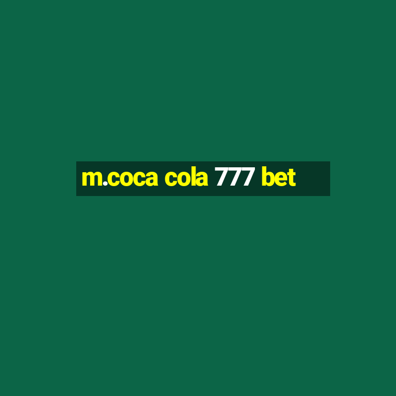 m.coca cola 777 bet