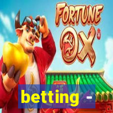 betting -