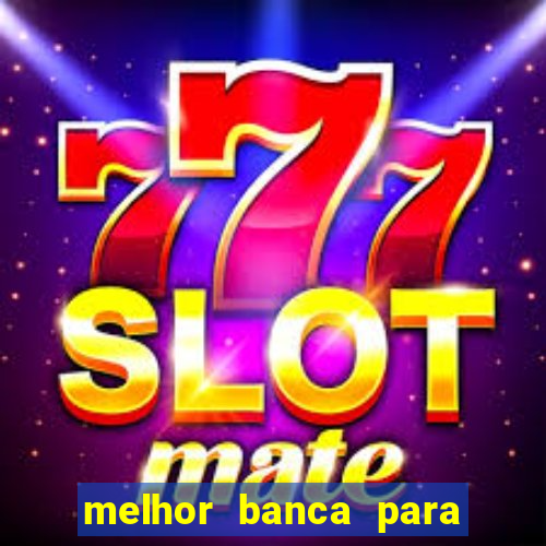 melhor banca para jogar fortune tiger