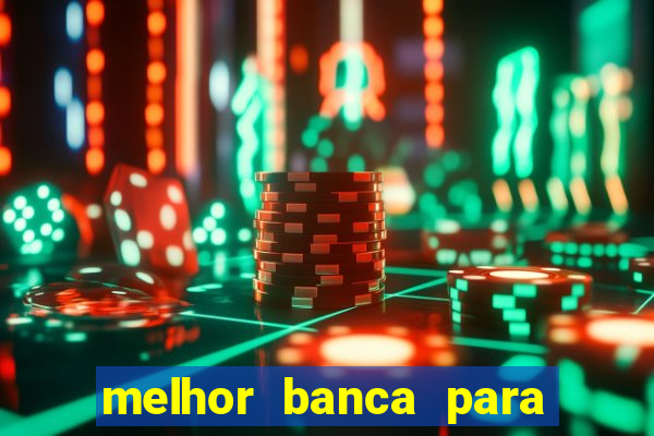 melhor banca para jogar fortune tiger