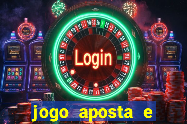 jogo aposta e ganha dinheiro