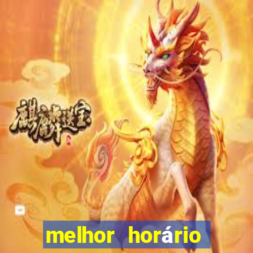 melhor horário para jogar fortune tiger de manha