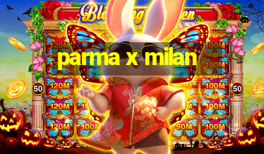 parma x milan