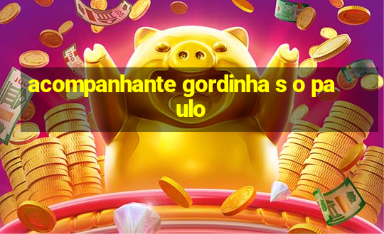 acompanhante gordinha s o paulo